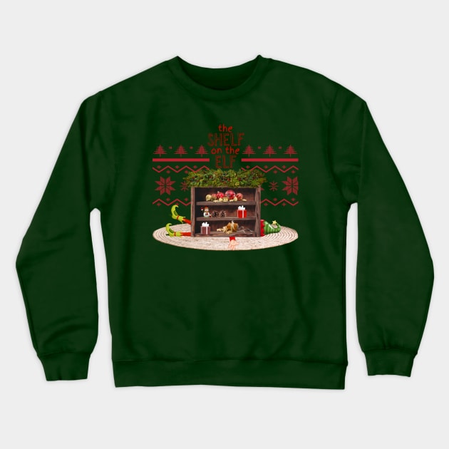 The Shelf on the Elf Ugly Christmas Sweater Crewneck Sweatshirt by DadOfMo Designs